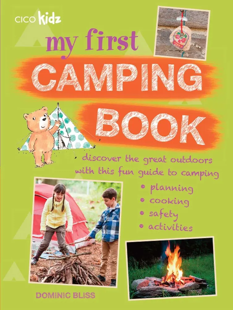 USED Book - My First Camping Book: Discover the Great Outdoors with This Fun Guide to Camping: Planning, Cooking, Safety, Activities by Bliss, Dominic (Paperback) - english