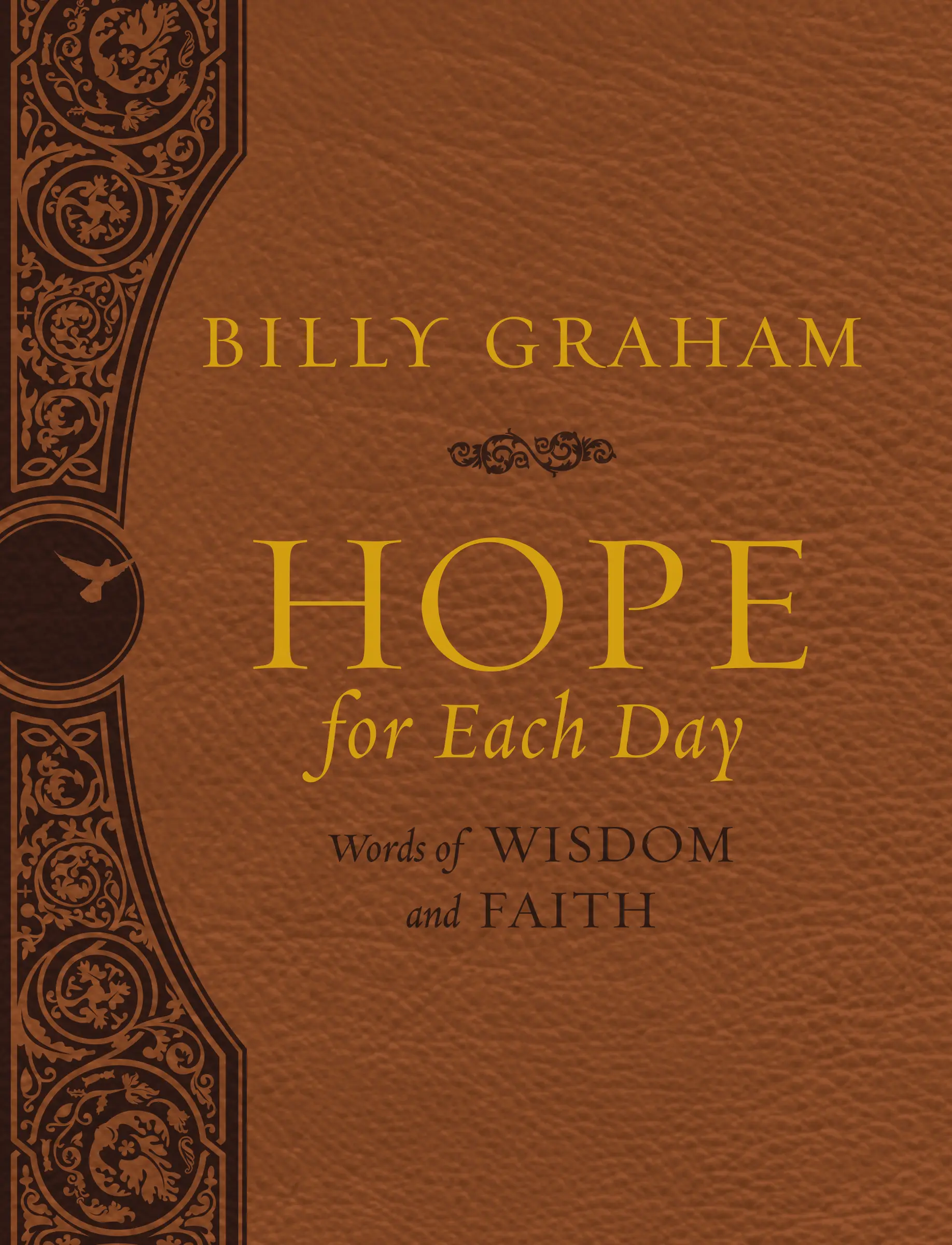 Hope for Each Day Large Deluxe: Words of Wisdom and Faith by Billy Graham [Leathersoft Book]