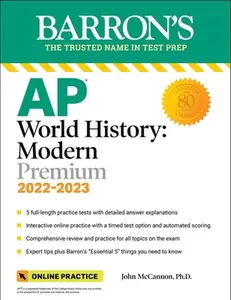 USED-AP World History: Modern Premium, 2022-2023: Comprehensive Review with 5 Practice Tests + an Online Timed Test Option by McCannon, John (Paperback)