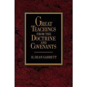 USED-Great Teachings from the Doctrine and Covenants by H. Dean Garrett (Hardcover)
