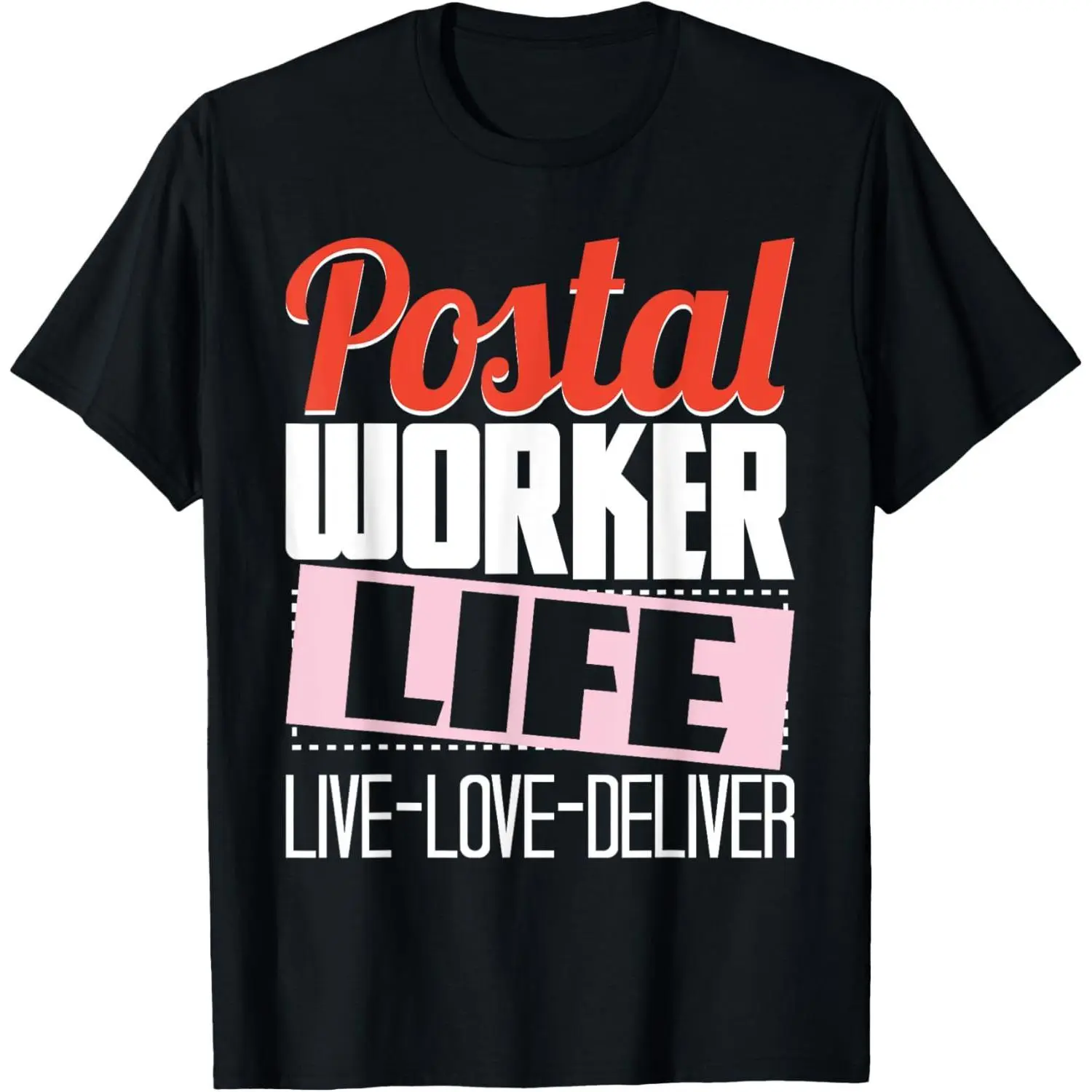 Postal Worker Life - Mailman Mailwoman Postman Mail Carrier T-Shirt
