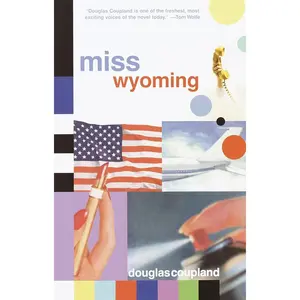 USED-Miss Wyoming by Coupland, Douglas (Paperback)