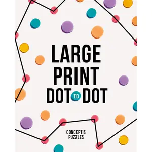 Large Print Dot-to-Dot by Conceptis Puzzles [Paperback Book]