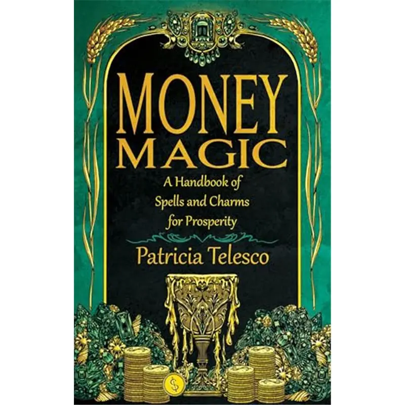 Money Magic: A Handbook of Spells and Charms for Prosperity-Paperback
