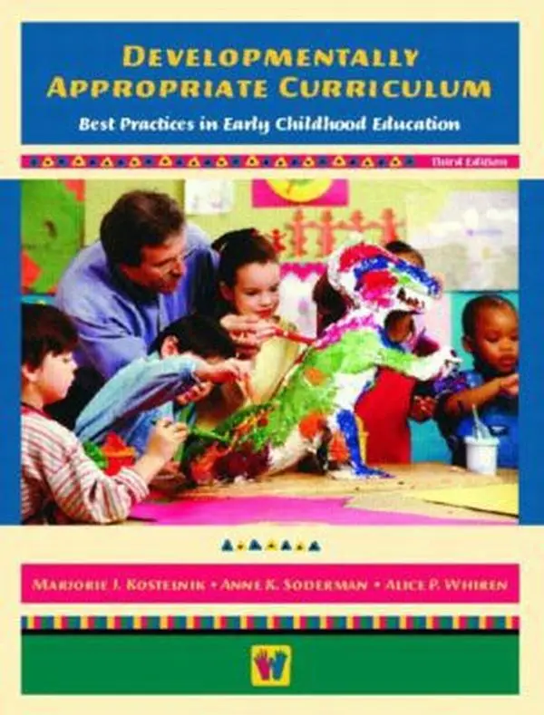 USED-Developmentally Appropriate Curriculum: Best Practices in Early Childhood Education, Third Edition by Marjorie J. Kostelnik (Paperback)