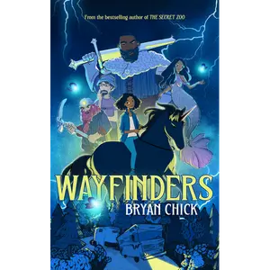 Wayfinders: The Wayfinders Series - Book 1: A Novel by Bryan Chick