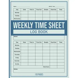 Weekly Time Sheet Log Book: 4+ Years of Weekly Logs, For Employees, Contractors & Small Businesses Paperback – May 10, 2025