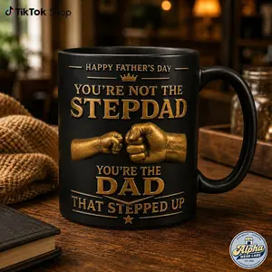 3D Effect Mug for Stepdad, You Are The Dad That Stepped Up Coffee Cup, Fathers Day Gift From Stepdaughter Stepson