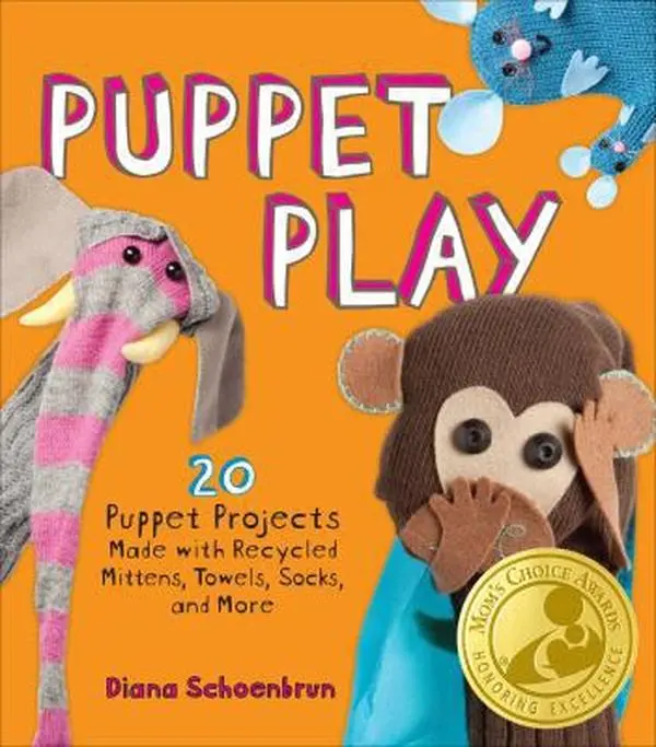 USED Book - Puppet Play: 20 Puppet Projects Made with Recycled Mittens, Towels, Socks, and More! by Schoenbrun, Diana (Paperback) - english