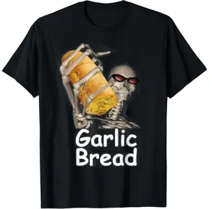 Garlic Bread Funny Skeleton T-Shirt Cotton unisex T-shirt