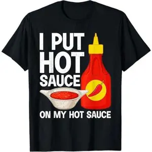 Funny Hot Sauce Art For Men Women Sriracha Spicy Chili Food T-Shirt