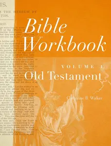 Bible Workbook Volume 1 Old Testament (Volume 1)