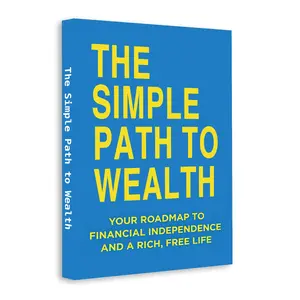 Personal Finance Guide, Simple Path to Wealth, Money Management, Investing Basics, Financial Freedom and Wealth Building