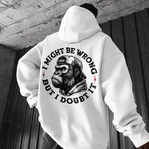 I Might Be Wrong But I Doubt It Printed Men's Hoodie
