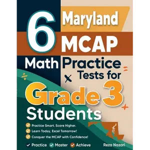 6 Maryland MCAP Math Practice Tests for Grade 3 Students: A Complete Guide to Building Math Mastery and Excelling on the Maryland MCAP Test - Paperback