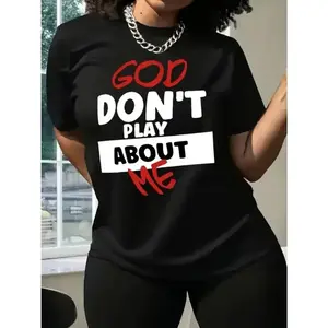 Trendy Casual T - Shirt With Inspirational "God Don'T Play About Me" Quote Print For American Women Golf Gift T-Shirt For Men And Women