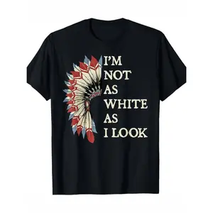 Native American Pride Cotton T-Shirt - 'I'm Not As White As I Look' Graphic