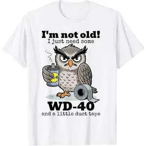 Owl I'm Not Old I Just Need Some T-Shirt Owl I'm Not Old I Just Need Some T-Shirt
