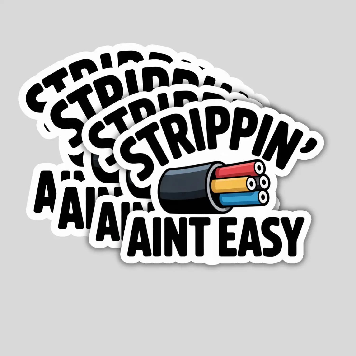 4 Pack Strippin' Ain’t Easy Stickers – Funny Electrician Vinyl Decals for Hard Hat, Toolbox, Bottle – Gift for Linemen & Tradesmen