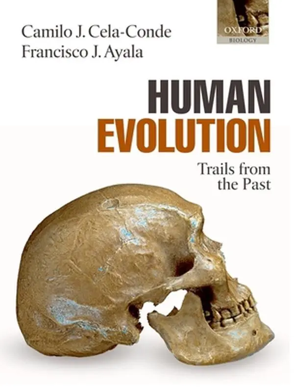 Used Paperback Book - Human Evolution: Trails from the Past by Camilo J. Cela-Conde, Academic Archaeology Resource for Biology, Genetics, History, Science, Language Learning, Aesthetics