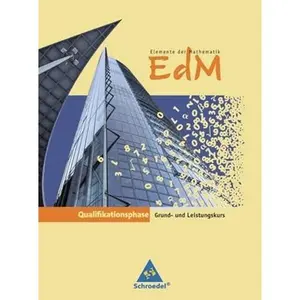 USED-Elemente der Mathematik. Schülerband. Nordrhein-Westfalen: Qualifikationsphase: Grundkurs und Leistungskurs. Sekundarstufe 2 - Ausgabe 2011 by unknown author (Hardcover)