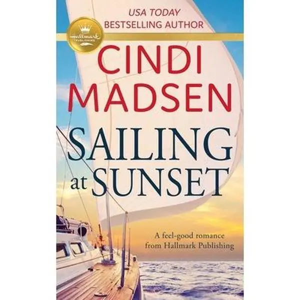 USED-Sailing at Sunset: A Feel-Good Romance from Hallmark Publishing by Madsen, Cindi (Mass Market Paperback)