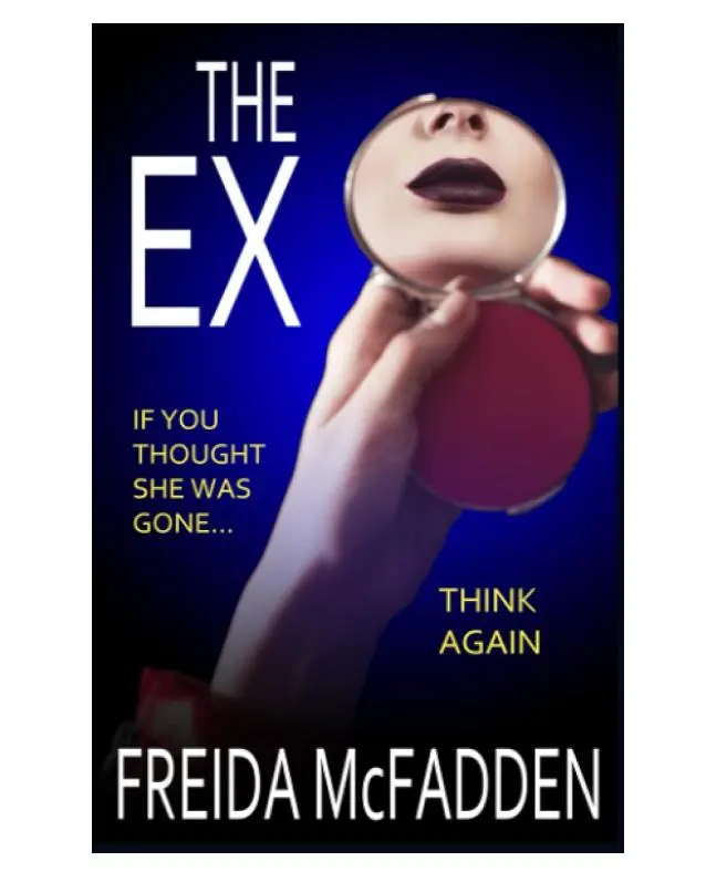 The Ex: Unputdownable Psychological Thriller with a Heartstopping Twist, Dark Romance Novel, Booktok-Recommended Literature Book