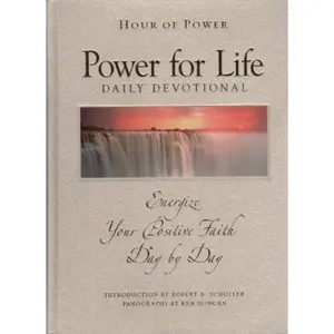 USED-Hour of Power: Power for Life Daily Devotional: Energize Your Positive Faith Day By Day by Robert A. Schuller (Hardcover)