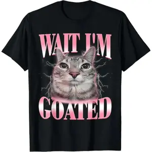 Amusing Silly Cat Brainrot Wait Im Goated Cat Meme Quote T Shirt for Men Women Kids