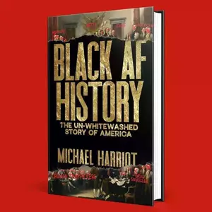 Black AF History: The Un-Whitewashed Story of America, Written by Michael Harriot - Humanities & Social Sciences History & Culture Book