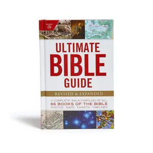 Ultimate Bible Guide: A Complete Walk-Through of All 66 Books of the Bible / Photos Maps Charts Timelines (Ultimate Guide) Hardcover – May 15, 2018