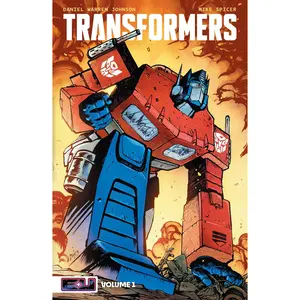 Transformers Vol. 1: Robots in Disguise -- Daniel Warren Johnson - Paperback