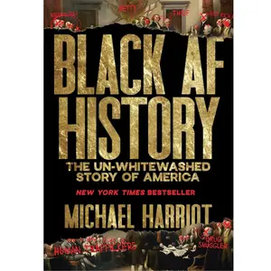 Black AF History Book: The Un-Whitewashed Story of America, Black American History Book, Anti-Racist & Critical Race Reading