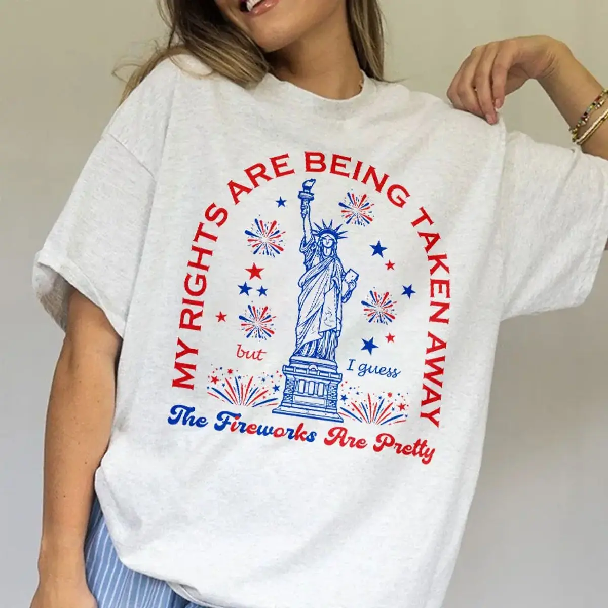 My Rights Are Being Taken Away But I Guess The Fireworks Are Pretty Shirt, Pro Democracy T Shirt, 4th Of July Feminist Shirt, Unisex Short Sleeve Tee, Crew Neck Graphic T-Shirt