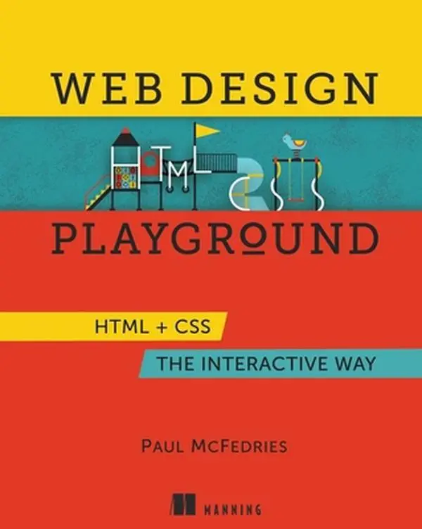 USED-Web Design Playground: HTML & CSS the Interactive Way by McFedries, Paul (Paperback)