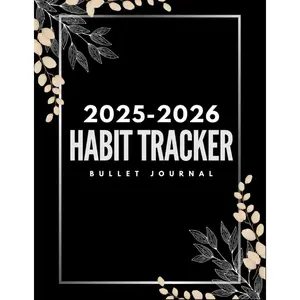 Habit Tracker 2025-2026 Bullet Journal: Jan 2025 - Dec 2026 Bullet Journaling for Men and Women with Vision Board, Goals and Self Care...Floral Design Cover Paperback – August 31, 2024
