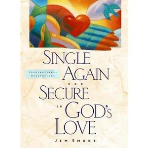 USED-Single Again and Secure in God's Love by Jim Smoke (Hardcover)