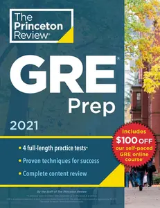 USED-Princeton Review GRE Prep, 2021: 4 Practice Tests + Review & Techniques + Online Features by The Princeton Review (Paperback)