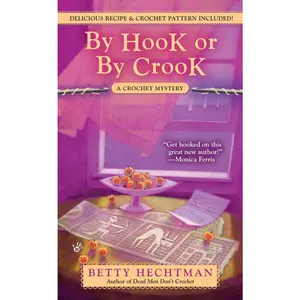USED-By Hook or by Crook by Hechtman, Betty (Mass Market Paperback)