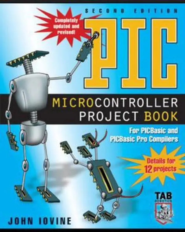 USED-PIC Microcontroller Project Book: For PICBasic and PICBasic Pro Compilers by Iovine, John (Paperback)