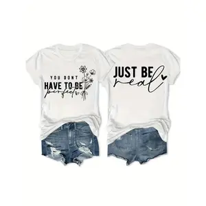 Women's Short Sleeve T-Shirt - Double-Sided "YOU DON'T HAVE to BE PERFECT" & "JUST BE REAL!"  Motivational Quotes with Floral & Heart Design,Casual Round Neck Tee, Machine Washable, Everyday Comfort Wear