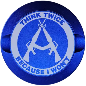 Think Twice Because I Won't-My Tyn Co. Custom Aluminum ZYN Tyns for ZYN Pouches Waterproof and Airtight, 2 Compartments!