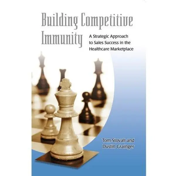 USED Book - Building Competitive Immunity-A Strategic Approach to Sales Success in the Healthcare Marketplace by Dustin Grainger (Paperback) - english