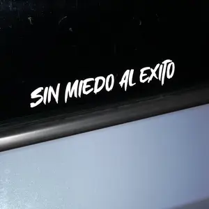 SIN MIEDO AL EXITO Sticker for Car - Perfect for car windows