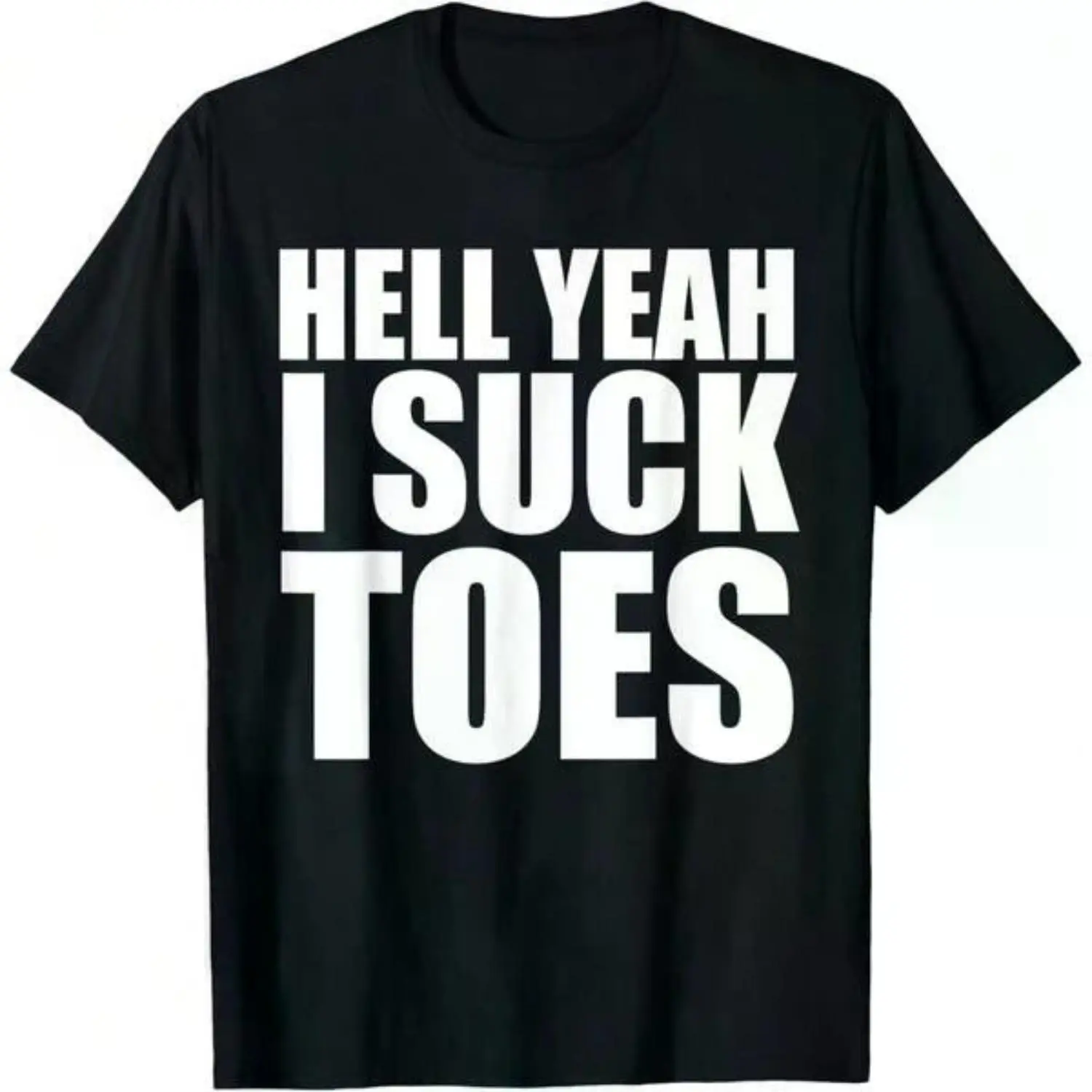 "Funny 'Hell Yeah I Suck Toes' T-Shirt for Feet Lovers - Adult Humor Tee"