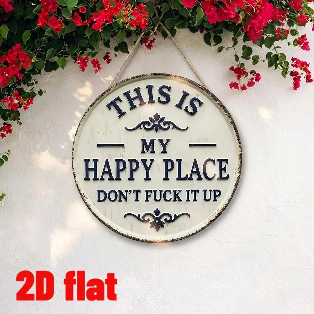 This Is My Happy Place Don't Fxxk It Up Sign for Front Door Round Metal Welcome to My Happy Place Plaque for Home Office Bedroom Kitchen Dining or Bar Decor 12x12 Inch Indoor Home Decoration Rustic Design