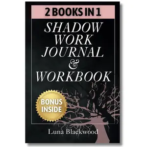 Shadow Work Journal: Transcend Your Hidden Shadows, Guide to Embrace True Self, Extra Bonuses spiritual guide self-love workbook Self-Realization Book