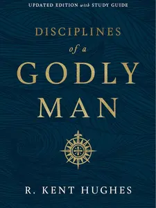 Disciplines of a Godly Man (Updated Edition) Paperback – Illustrated, July 30, 2019