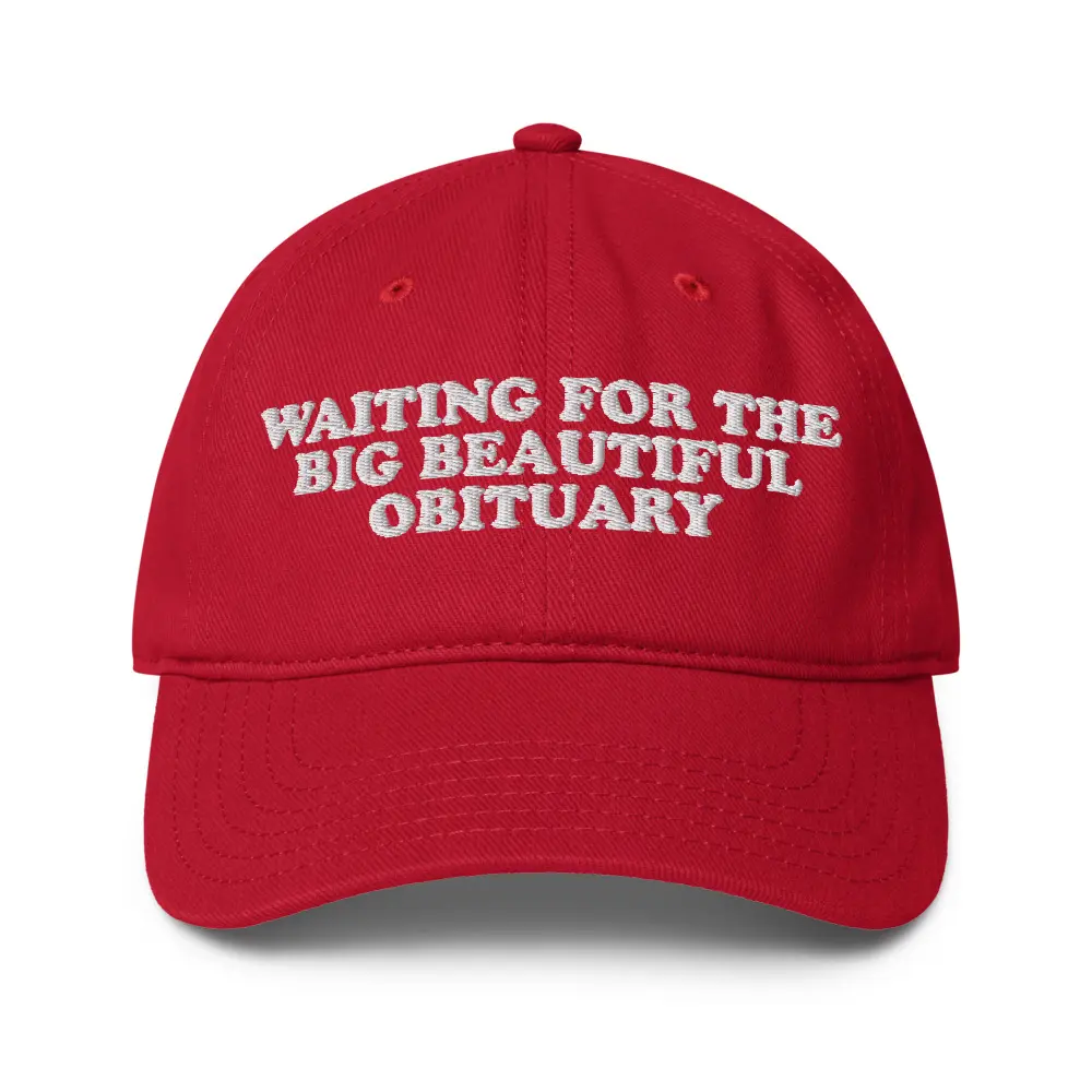 Big Beautiful Obituary Hat