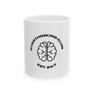 Overthinking Club Ceramic Mug - Perfect for Coffee Lovers, Gift for Students, Unique Home Decor, Motivational Drinkware, 11oz & 15oz Sizes